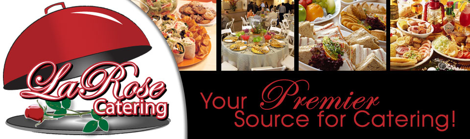 Your premier source for catering!